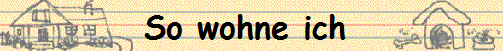So wohne ich 